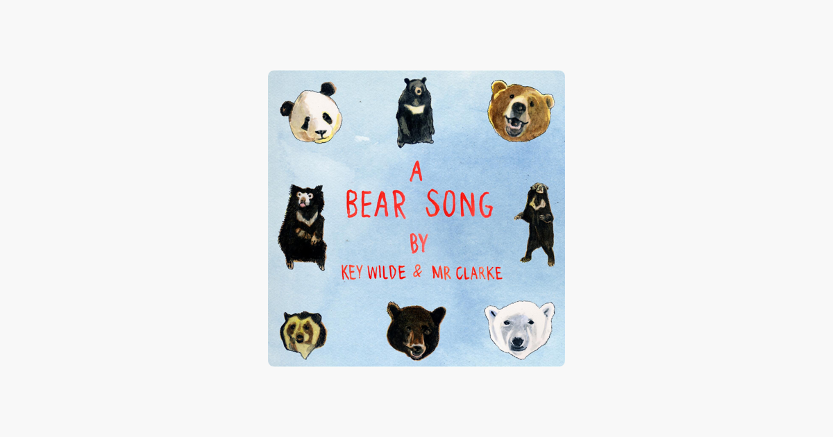 Bear Song Key Wilde And Mr Clarke Txt